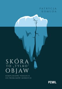 Skóra to „tylko” objaw. Kompleksowe podejście do problemów skórnych