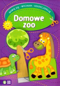 BAWIĘ SIĘ, WYCINAM, KOLEKCJONUJĘ. DOMOWE ZOO