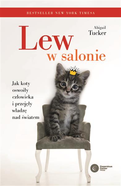 LEW W SALONIE. JAK KOTY OSWOIŁY CZŁOWIEKA I PRZEJĘ