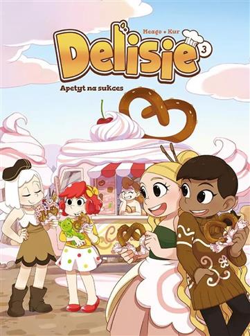 Delisie. Tom 3. Apetyt na sukces