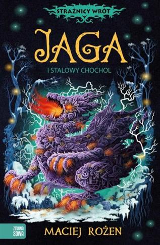 Strażnicy Wrót. Jaga i stalowy chochoł
