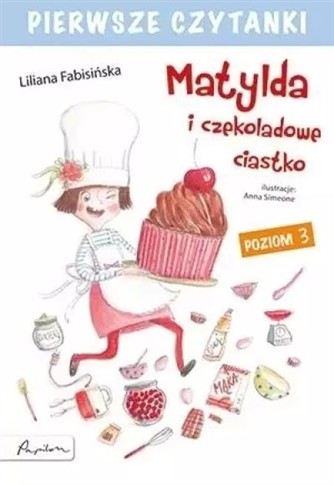 PIERWSZE CZYTANKI. MATYLDA I CZEKOLADOWE CIASTKO.