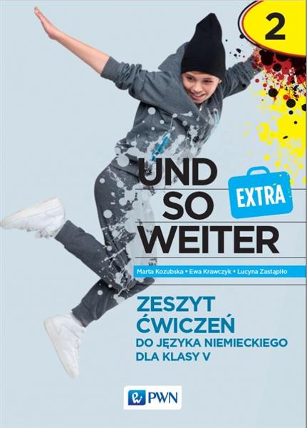 UND SO WEITER. EXTRA 2. JĘZYK NIEMIECKI. KLASA 5.