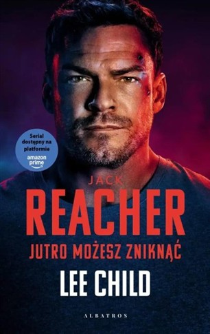 JACK REACHER: JUTRO MOŻESZ ZNIKNĄĆ (WYDANIE SERIAL