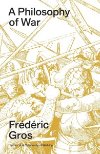 A Philosophy of War. Why We Fight