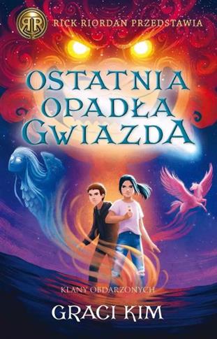 OSTATNIA OPADŁA GWIAZDA. RICK RIORDAN PRZEDSTAWIA.