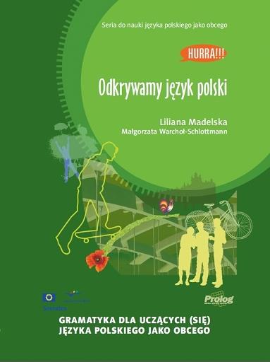 ODKRYWAMY JĘZYK POLSKI. GRAMATYKA DLA UCZĄCYCH....