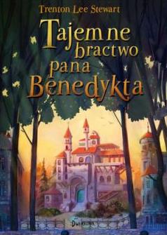 TAJEMNE BRACTWO PANA BENEDYKTA. TOM 1
