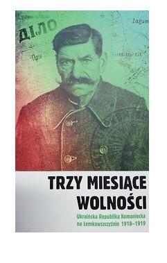 TRZY MIESIĄCE WOLNOŚCI