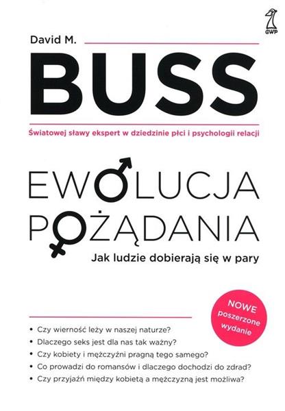 EWOLUCJA POŻĄDANIA. JAK LUDZIE DOBIERAJĄ SIĘ W