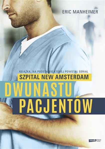 DWUNASTU PACJENTÓW. KSIĄŻKA, NA PODSTAWIE KTÓREJ