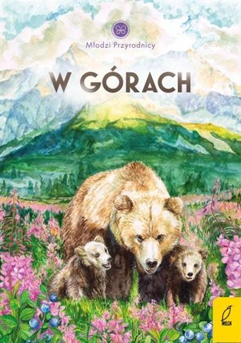 Młodzi przyrodnicy. Tom 9. W górach