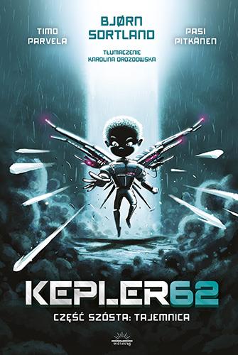 KEPLER 62. CZĘŚĆ SZÓSTA. TAJEMNICA