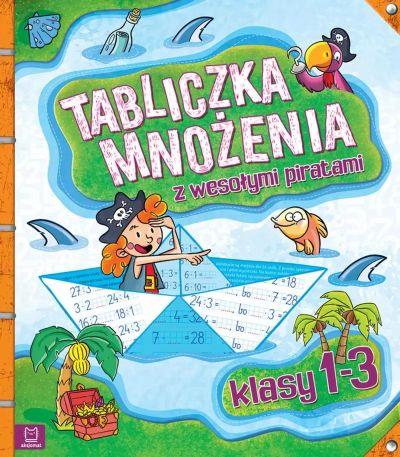 TABLICZKA MNOŻENIA Z WESOŁYMI PIRATAMI. KLASY 1
