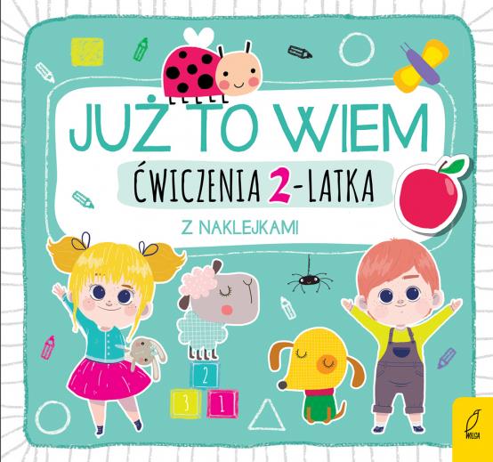 JUŻ TO WIEM. ĆWICZENIA 2-LATKA Z NAKLEJKAMI