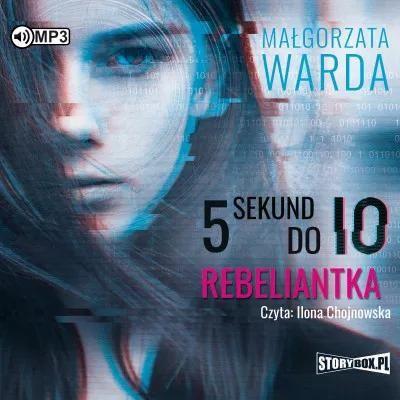 5 sekund do Io. Tom 2. Rebeliantka. Audiobook
