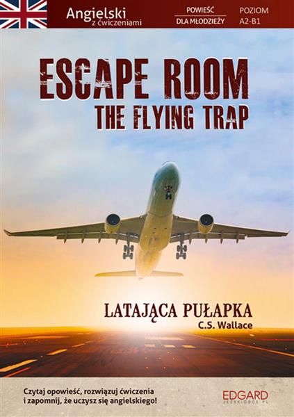 ANGIELSKI Z ĆWICZENIAMI. ESCAPE ROOM. THE FLYING T