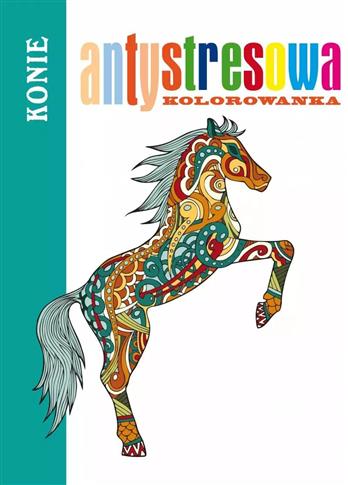 Antystresowa kolorowanka. Konie