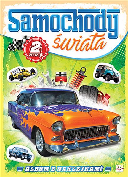 ALBUM Z NAKLEJKAMI. SAMOCHODY ŚWIATA. CZĘŚĆ 2