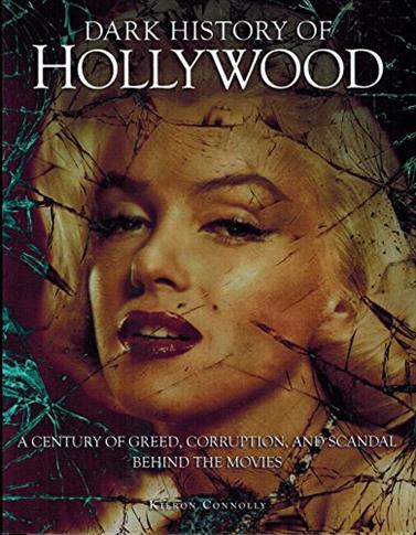 Dark History of Hollywood