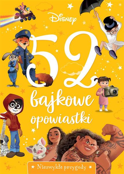 52 BAJKOWE OPOWIASTKI. NIEZWYKŁE PRZYGODY. DISNEY