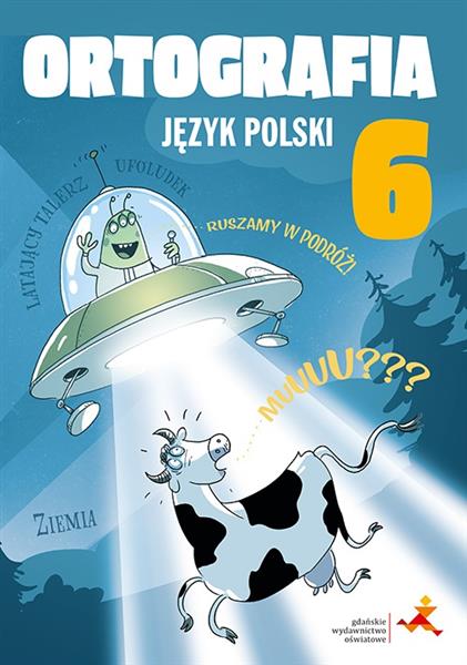 JĘZYK POLSKI. KLASA 6. ORTOGRAFIA. ZASADY