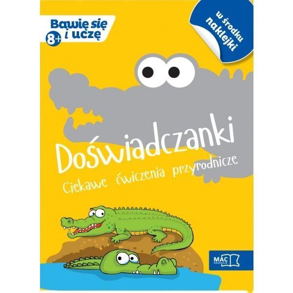BAWIĘ SIĘ I UCZĘ. OŚMIOLATEK DOŚWIADCZANKI