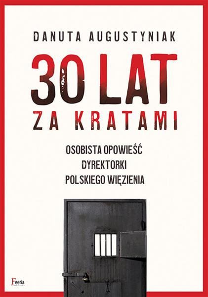30 LAT ZA KRATAMI. OSOBISTA OPOWIEŚĆ DYREKTORKI