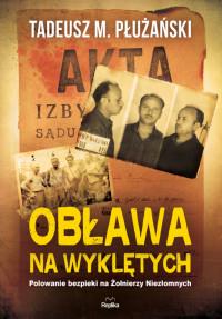 OBŁAWA NA WYKLĘTYCH POLOWANIE BEZPIEKI ?