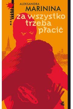 ZA WSZYSTKO TRZEBA PŁACIĆ