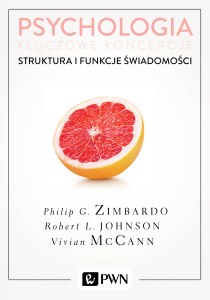 Struktura i funkcje świadomości psychologia kluczowe koncepcje Tom 3 wyd. 2