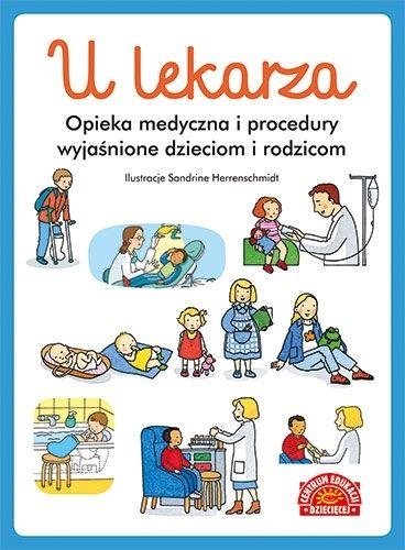 U LEKARZA. OPIEKA MEDYCZNA I PROCEDURY WYJAŚNIONE