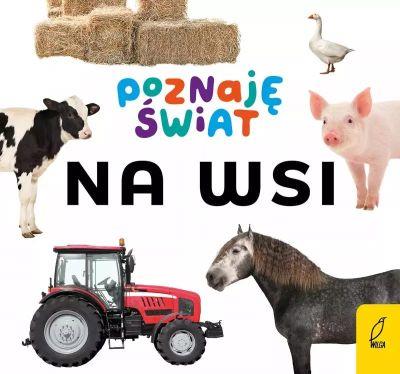 POZNAJĘ ŚWIAT. NA WSI