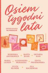 Osiem tygodni lata. Opowiadania na wakacje