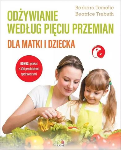 ODŻYWIANIE WEDŁUG PIĘCIU PRZEMIAN DLA MATKI