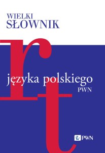 Wielki słownik języka polskiego. R-T