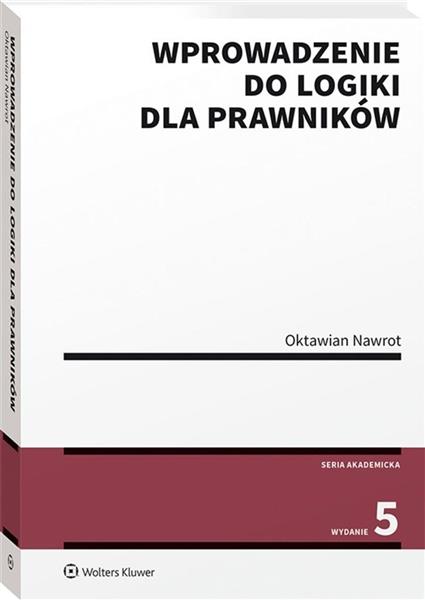WPROWADZENIE DO LOGIKI DLA PRAWNIKÓW WYD.5