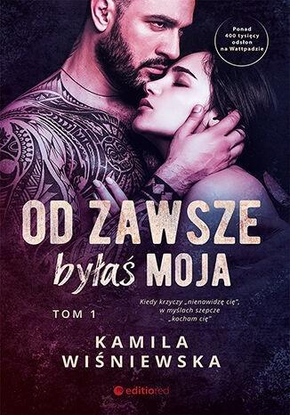 OD ZAWSZE BYŁAŚ MOJA.