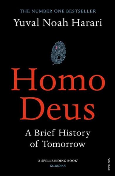 HOMO DEUS. A BRIEF HISTORY OF TOMORROW