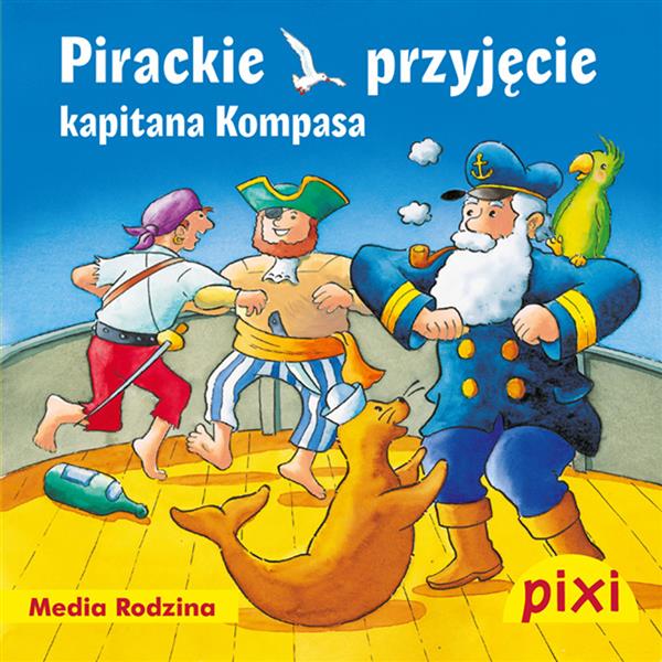 PIXI. PIRACKIE PRZYJĘCIE KAPITANA KOMPASA