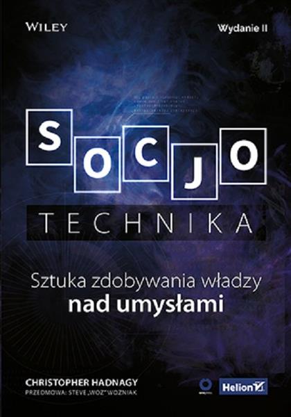 SOCJOTECHNIKA. SZTUKA ZDOBYWANIA WŁADZY NAD UMYSŁA