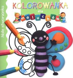 MAŁE STWORZONKA. KOLOROWANKA DLA MALUCHÓW