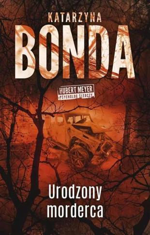URODZONY MORDERCA. HUBERT MEYER PYCHOLOG  ŚLEDCZY