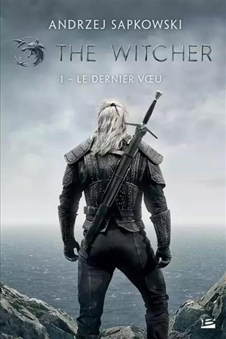 Sorceleur Tom 1 Le Dernier Voeu Wiedźmin Ostatnie