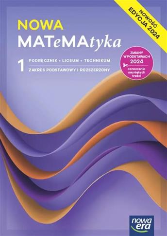 NOWA MATEMATYKA 1. ZAKRES PODSTAWOWY I ROZSZERZONY