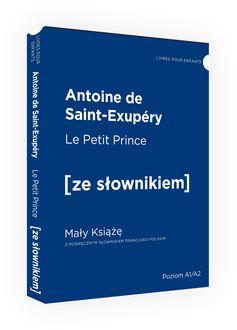 LE PETIT PRINCE / MAŁY KSIĄŻĘ Z PODRĘCZNYM SŁOWNIK