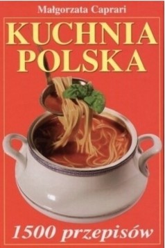 KUCHNIA POLSKA 1500 PRZEPISÓW