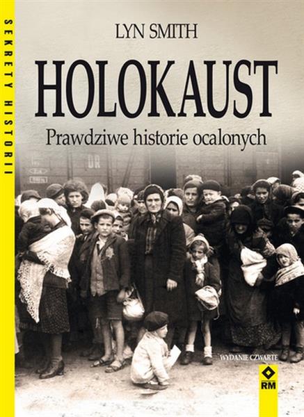 HOLOKAUST. PRAWDZIWE HISTORIE OCALONYCH