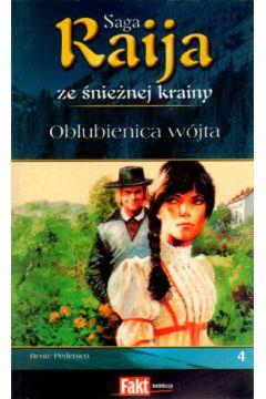 RAIJA. SAGA ZE ŚNIEŻNEJ KRAINY. TOM 4. OBLUBIENICA