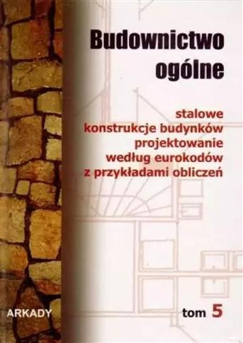 Budownictwo ogólne. Tom 5